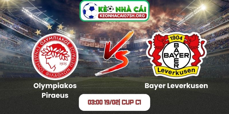 Nhận định bóng đá Olympiakos Piraeus vs Bayer Leverkusen (03:00 19/02| Cup C1)