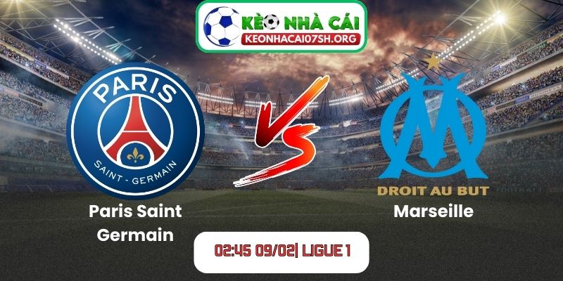 Nhận định bóng đá Paris Saint Germain vs Marseille